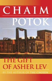 Gift of Asher Lev by Chaim Potok