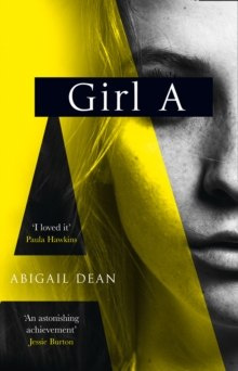 Girl A by Abigail Dean Girl A by Abigail Dean