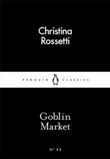 Goblin Market by Christina Rossetti