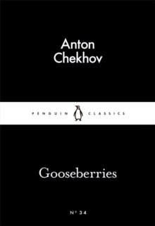 Gooseberries by Anton Chekhov Gooseberries by Anton Chekhov