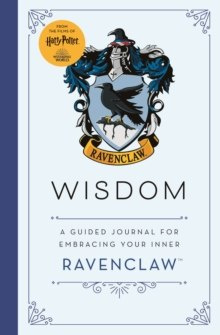 Harry Potter: Wisdom : A guided journal for cultivating your inner Ravenclaw