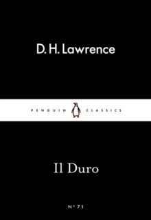 Il Duro by D H Lawrence
