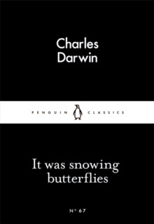 It Was Snowing Butterflies by Charles Darwin