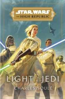 Light of the Jedi by Charles Soule Light of the Jedi by Charles Soule