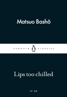 Lips too Chilled by Matsuo Basho