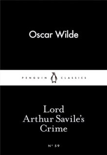 Lord Arthur Savile's Crime by Oscar Wilde Lord Arthur Savile's Crime by Oscar Wilde