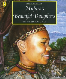 Mufaro's Beautiful Daughters : An African Tale by John Steptoe