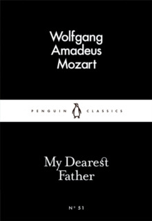 My Dearest Father by Wolfgang Amadeus Mozart