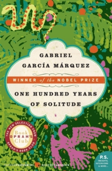 One Hundred Years of Solitude by Gabriel Garcia Marquez One Hundred Years of Solitude by Gabriel Garcia Marquez