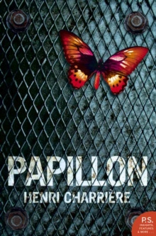 Papillon by Henri Charriere Papillon by Henri Charriere