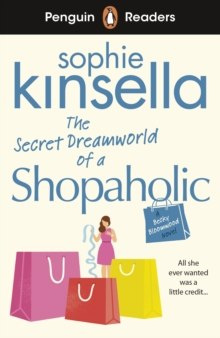 Penguin Readers Level 3: The Secret Dreamworld Of A Shopaholic (ELT Graded Reader)