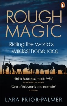 Rough Magic : Riding the world's wildest horse race. Rough Magic : Riding the world's wildest horse race.