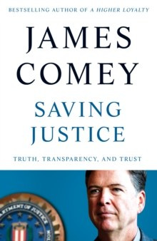 Saving Justice : Truth, Transparency, and Trust Saving Justice : Truth, Transparency, and Trust