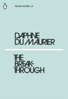 The Breakthrough by Daphne Du Maurier