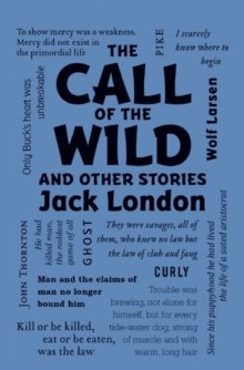 The Call of the Wild and Other Stories by Jack London The Call of the Wild and Other Stories by Jack London