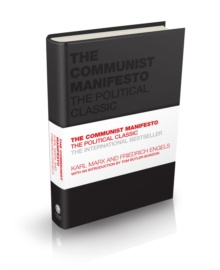 The Communist Manifesto : The Political Classic The Communist Manifesto : The Political Classic