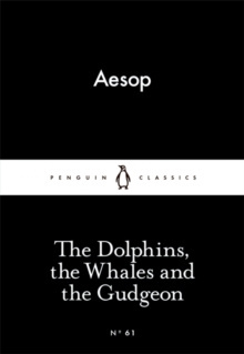 The Dolphins, the Whales and the Gudgeon by Aesop