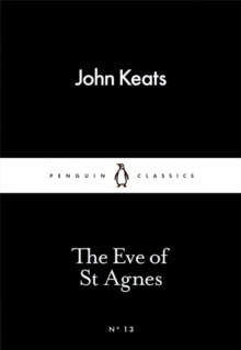 The Eve of St Agnes by John Keats The Eve of St Agnes by John Keats