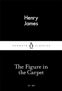 The Figure in the Carpet by Henry James