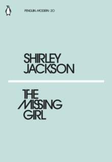 The Missing Girl by Shirley Jackson The Missing Girl by Shirley Jackson