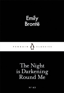 The Night is Darkening Round Me by Emily Bronte The Night is Darkening Round Me by Emily Bronte