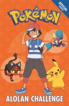 The Official Pokemon Fiction: Alolan Challenge : Book 10 by Pokemon