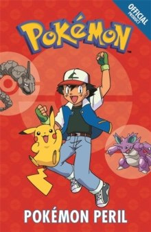 The Official Pokemon Fiction: Pokemon Peril : Book 2 by Pokemon