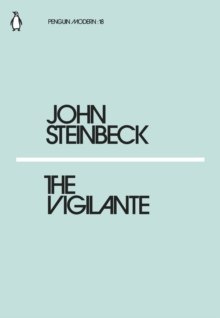 The Vigilante by Mr John Steinbeck The Vigilante by Mr John Steinbeck