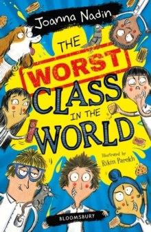 The Worst Class in the World by Joanna Nadin