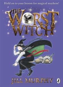 The Worst Witch by Jill Murphy The Worst Witch by Jill Murphy