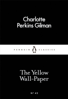 The Yellow Wall-Paper by Charlotte Perkins Gilman The Yellow Wall-Paper by Charlotte Perkins Gilman