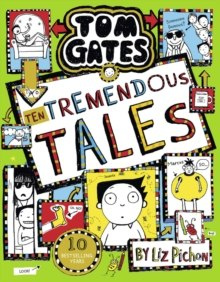 Tom Gates 18: Ten Tremendous Tales (HB) : 18 Tom Gates 18: Ten Tremendous Tales (HB) : 18