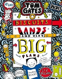 Tom Gates: Biscuits, Bands and Very Big Plans : 14 Tom Gates: Biscuits, Bands and Very Big Plans : 14