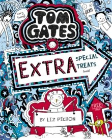 Tom Gates: Extra Special Treats (not) : 6 Tom Gates: Extra Special Treats (not) : 6