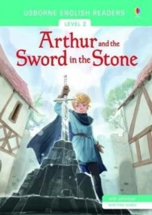 Usborne English Readers Level 2: Arthur and the Sword in the Stone