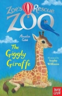 Zoe's Rescue Zoo: The Giggly Giraffe Zoe's Rescue Zoo: The Giggly Giraffe