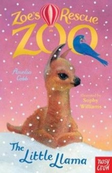 Zoe's Rescue Zoo: The Little Llama Zoe's Rescue Zoo: The Little Llama