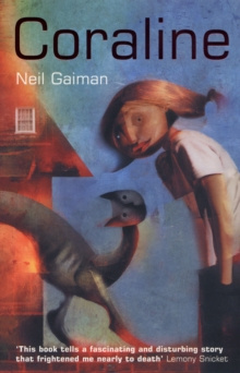 Coraline by Neil Gaiman Coraline by Neil Gaiman