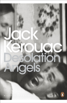 Desolation Angels by Jack Kerouac Desolation Angels by Jack Kerouac