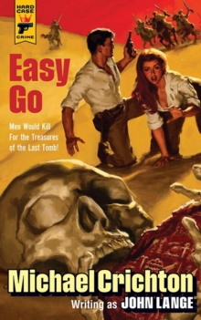Easy Go by Michael Crichton, John Lange Easy Go by Michael Crichton, John Lange