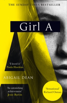 Girl A by Abigail Dean Girl A by Abigail Dean