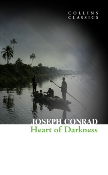 Heart of Darkness by Joseph Conrad Heart of Darkness by Joseph Conrad