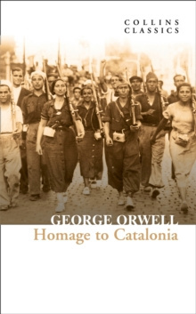 Homage to Catalonia by GEORGE ORWELL Homage to Catalonia by GEORGE ORWELL