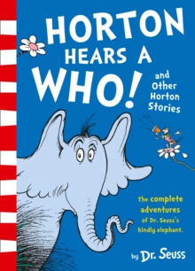 Horton Hears a Who and Other Horton Stories by Dr. Seuss Horton Hears a Who and Other Horton Stories by Dr. Seuss