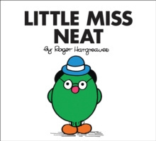 Little Miss Neat by Roger Hargreaves Little Miss Neat by Roger Hargreaves