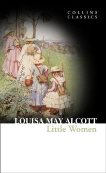 Little Women by Louisa May Alcott Little Women by Louisa May Alcott