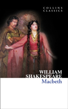 Macbeth by William Shakespeare Macbeth by William Shakespeare