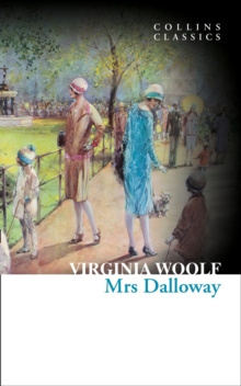 Mrs Dalloway by Virginia Woolf Mrs Dalloway by Virginia Woolf
