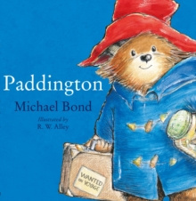 Paddington by Michael Bond Paddington by Michael Bond