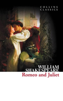 Romeo and Juliet by William Shakespeare